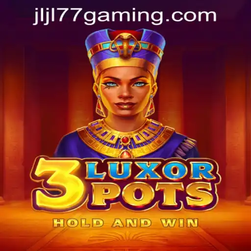 3LuxorPots: A Deep Dive into the Latest Casino Sensation at JLJL77 Online Casino