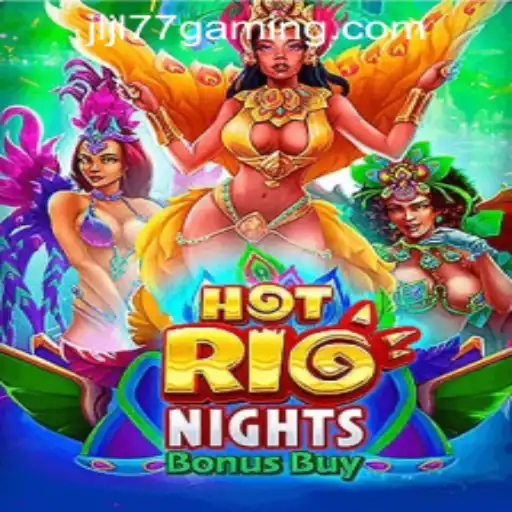 Discover the Thrills of HotRioNightsBonusBuy at JLJL77 Online Casino